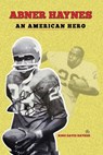 Abner Haynes: An American Hero - King David Haynes - 9798218566326
