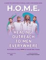 Healing Outreach To Men Everywhere (H.O.M.E.) - Sandra Forti - 9798218609788