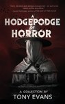 A Hodgepodge of Horror - Tony Evans - 9798218631819