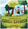 Malakai & Kamaya Learn Spanish: A Bilingual Spanish - English First Words Book for Toddlers Early Language Learning, Everyday Vocabulary, and Simple P - Patrick Bang - 9798218637613