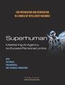 Superhuman: Mastering AI Agency to Exceed Personal Limits - S. Clay Turner - 9798218650346