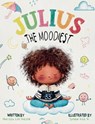 Julius the Moodiest - Marissa LILLI - 9798218657468