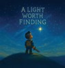 A Light Worth Finding: A Heartwarming Story for Miracle Babies and the Families Who Waited - Tyler Glaude - 9798218672966