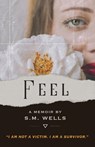 FEEL - S. M. Wells - 9798218679255