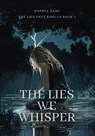 The Lies We Whisper - Sophia Zane - 9798218687984