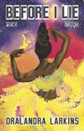 Before I Lie - Dralandra Larkins - 9798218695019