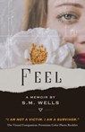 FEEL - S. M. Wells - 9798218697563