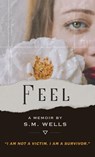FEEL - S. M. Wells - 9798218707088