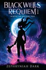 Blackwells Requiem - Zephryniah Dark - 9798218709334