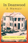 In Deanwood - Aressa Verdell Williams - 9798218712822