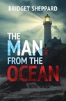 The Man from the Ocean - Bridget Sheppard - 9798218728694