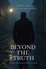 Beyond The Truth - Sophia Zane - 9798218760830