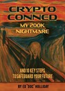 Crypto Conned My 200K Nightmare - Ed "Doc" Holliday - 9798218763701
