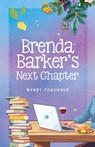 Brenda Barker's Next Chapter - Wendy Tokunaga - 9798218774769