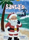 Santa's Frosty Surprise - Chris Nichols - 9798218788490