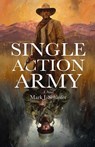 Schlofer, M: Single Action Army - Mark J Schlofer - 9798218813734