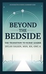 Beyond the Bedside - Dylan G. Salrin - 9798218842932