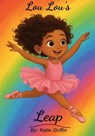 Lou Lou's Leap - Katie Griffin - 9798218847197