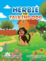 HERBIE THE TALKING DOG - Jachimiak ; Titan Fahmi - 9798218890094