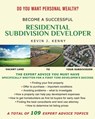 Become A Successful Residential Subdivision Developer - Kevin J. Kenny - 9798218950774