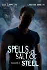 Spells, Salt, & Steel Season One - Gail Z. Martin ; Larry N. Martin - 9798223002024