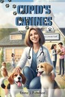 Cupid's Canines - Emma J. Patterson - 9798223005681