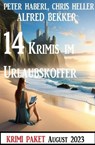 14 Krimis im Urlaubskoffer August 2023 - Alfred Bekker ; Chris Heller ; Peter Haberl - 9798223010487