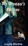 Ta Weezo's Blues - Layla Dorine - 9798223012214