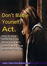 Don’t Blame Yourself, Act. - Santos Omar Medrano Chura - 9798223020110
