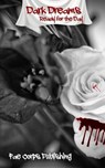 Dark Dreams: Ready for the Day - Fae Corps Publishing ; Jennifer Elliott ; Vonnie Winslow Crist ; Kaitlin Meaney ; Michael Guzman ; Ruan Bradford Wright ; Serena Mossgraves ; Harlan Yarbrough ; Satyra O Kent - 9798223043386
