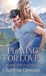 Playing For Love - Charlene Groome - 9798223046172