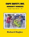 Cape Safety, Inc. Humanity Minders - Richard Hughes - 9798223064442