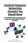 Essential Computer Networking Concepts You Should Know - Book Wave Publications - 9798223065562