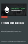 Cocos2d-x for Beginners - Kameron Hussain ; Frahaan Hussain - 9798223077275