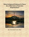 What Scriptural Evidence Is There for a Mid-Acts or Post-Acts Dispensation? - Kenneth P. Lenz - 9798223082941