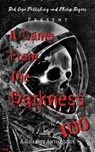 It Came from the Darkness Too - David Owain Hughes ; Gemma Paul ; Monster Smith ; Philip Rogers ; Nick Stead ; C.L. Raven - 9798223083726