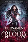 Tournament of Blood - Amelia Shaw ; Angela Edgehart - 9798223087724