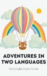Adventures in Two Languages - Coledown Bilingual Books - 9798223093084