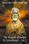 The Wisdom of Swami Sri Yukteshwarji - Vol.1 - Swami Yogananda - 9798223098850
