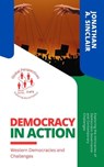 Democracy in Action: Western Democracies and Challenges: Exploring the Intricacies of Democratic Governance and Contemporary Challenges - Jonathan A. Sinclair - 9798223120667