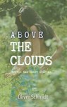 Above the Clouds - Oliver Schmidt - 9798223129349