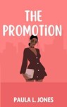 The Promotion - Paula L. Jones - 9798223131809