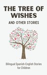 The Tree of Wishes and Other Stories - Coledown Bilingual Books - 9798223138099
