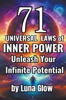71 Universal Laws of Inner Power - Luna Glow - 9798223139188