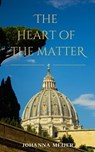 The Heart of the Matter - Johanna Meijer - 9798223139560