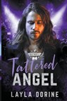 Tattered Angel - Layla Dorine - 9798223142874