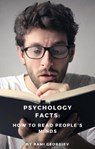 Psychology Facts: How to Read People's Minds. - Rami Georgiev - 9798223147497