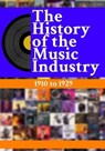 The History Of The Music Industry: 1910 to 1929 - Matti Charlton - 9798223150046