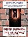 Enter Through the Alleyway - Lavinia M. Hughes - 9798223176336