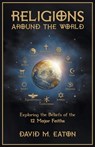 Religions Around the World - David M. Eaton - 9798223198345